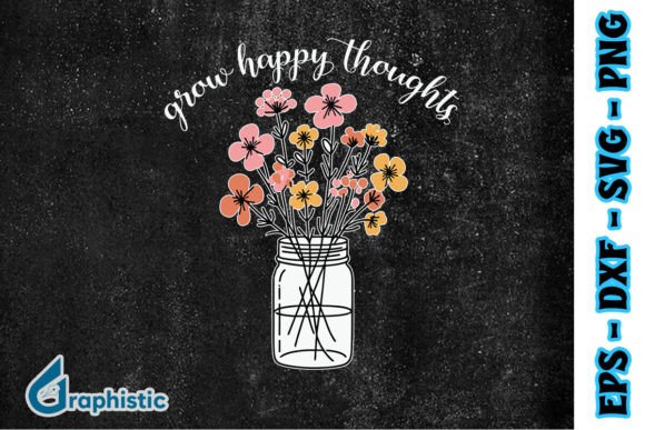 Grow Happy Thoughts Floral SVG Review