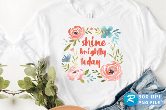 Shine Brightly Today PNG Design